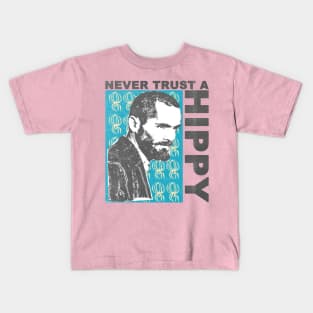 never trust a hippy Kids T-Shirt